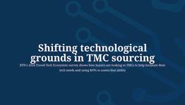 Shifting technological grounds in TMC sourcing