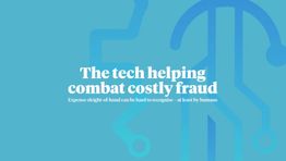 The tech helping combat costly fraud